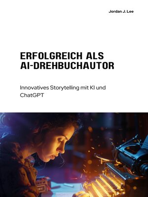 cover image of Erfolgreich als  AI-Drehbuchautor